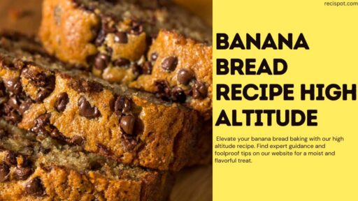 Banana Bread Recipe High Altitude