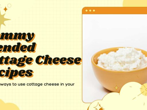 Blended Cottage Cheese Recipes