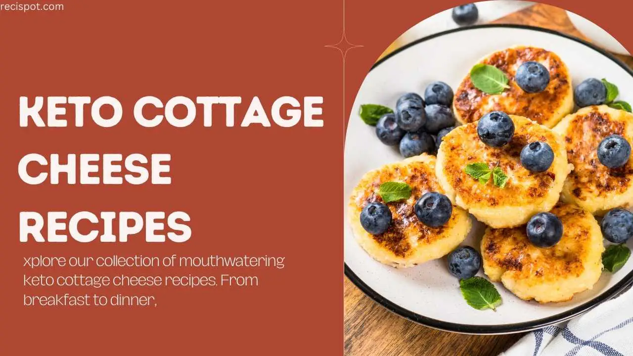 Keto Cottage Cheese Recipes