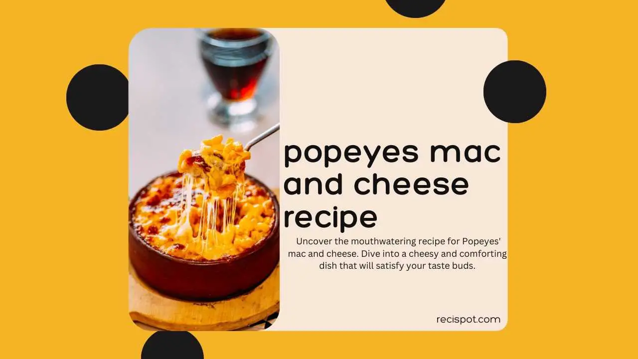 Popeyes Mac And Cheese Recipe