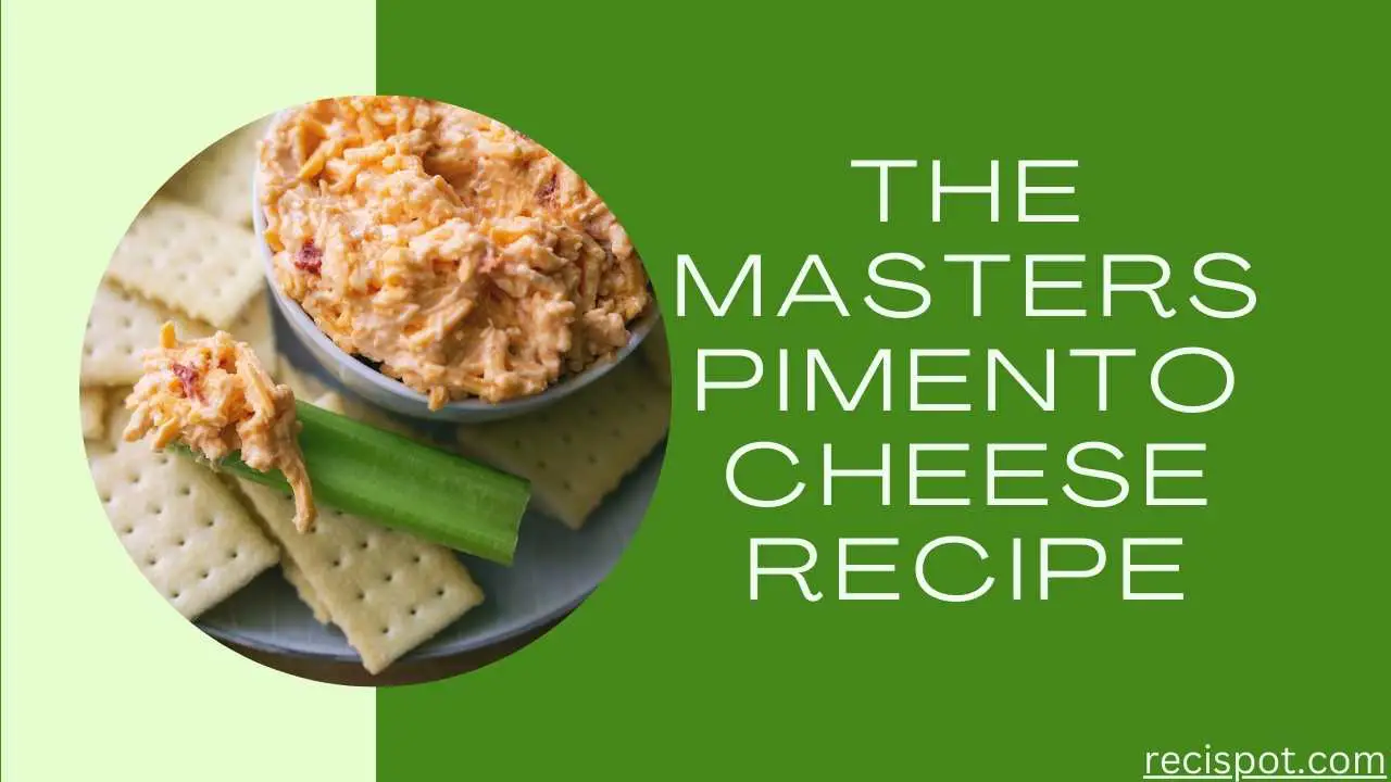 The Master's Pimento Cheese Recipe