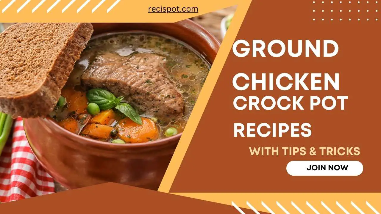 Ground Chicken Crock Pot Recipes