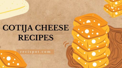 cotija cheese recipes