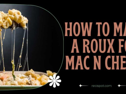 How to make a roux for mac n cheese